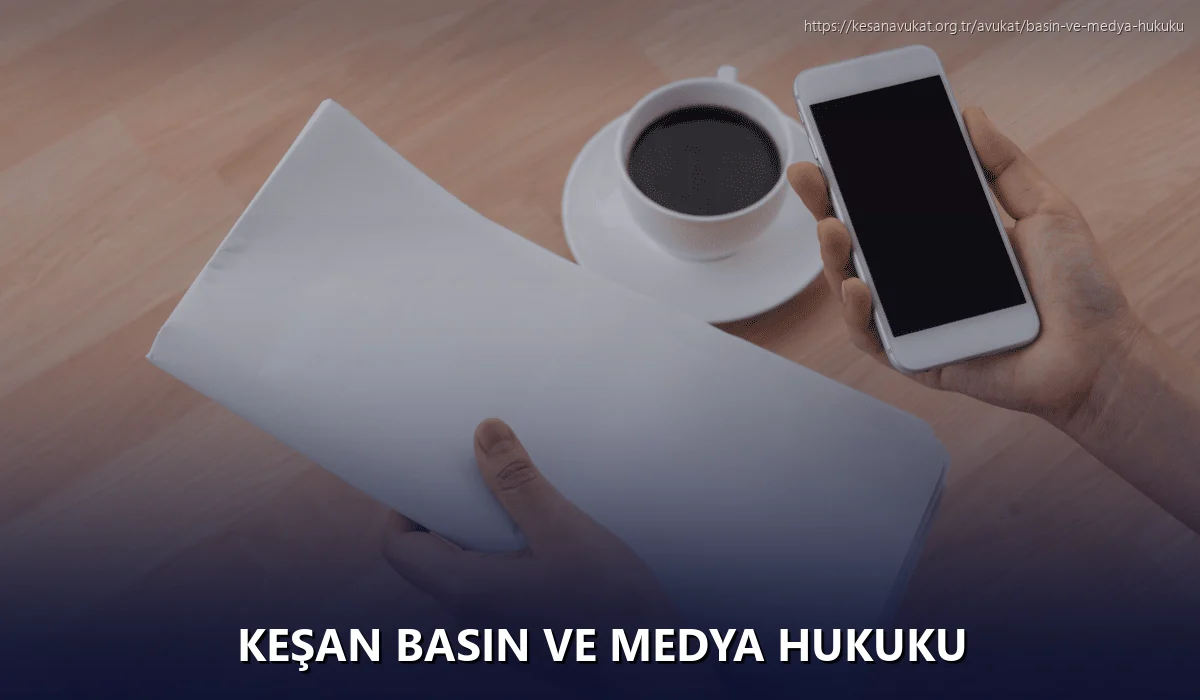 Keşan Basın ve Medya Hukuku