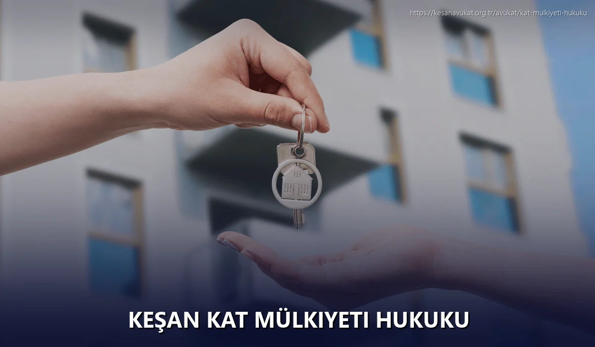 Keşan Kat Mülkiyeti Hukuku