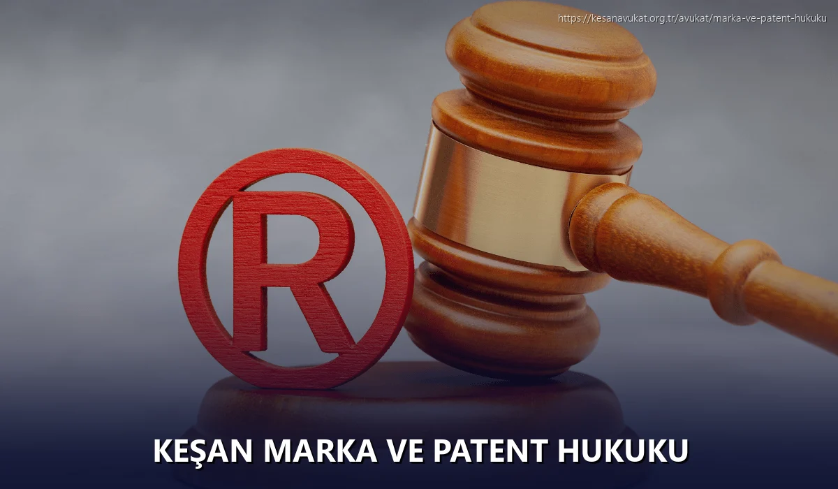 Keşan Marka ve Patent Hukuku