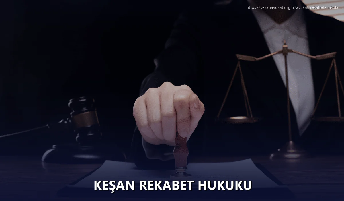 Keşan Rekabet Hukuku
