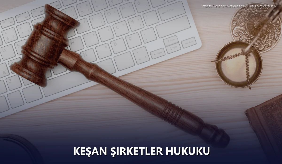 Keşan Şirketler Hukuku