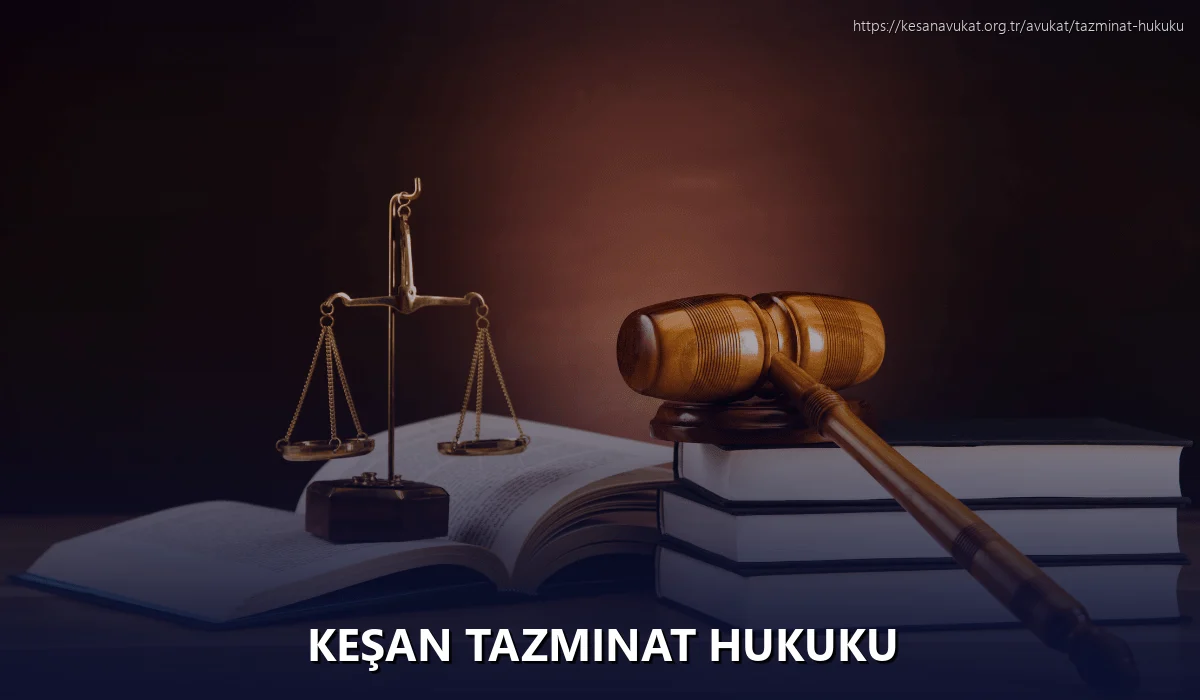 Keşan Tazminat Hukuku