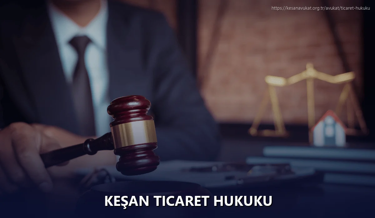 Keşan Ticaret Hukuku