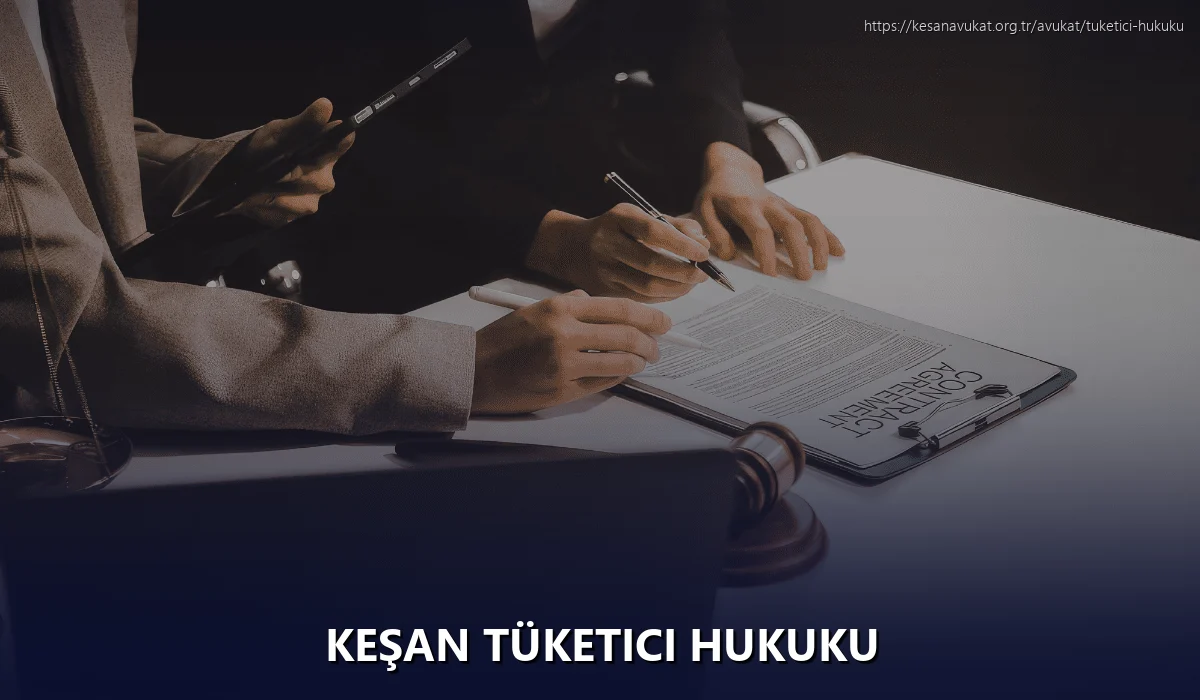 Keşan Tüketici Hukuku